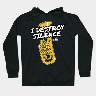 I Destroy Silence Tenor Horn Player Brass Musician Hoodie